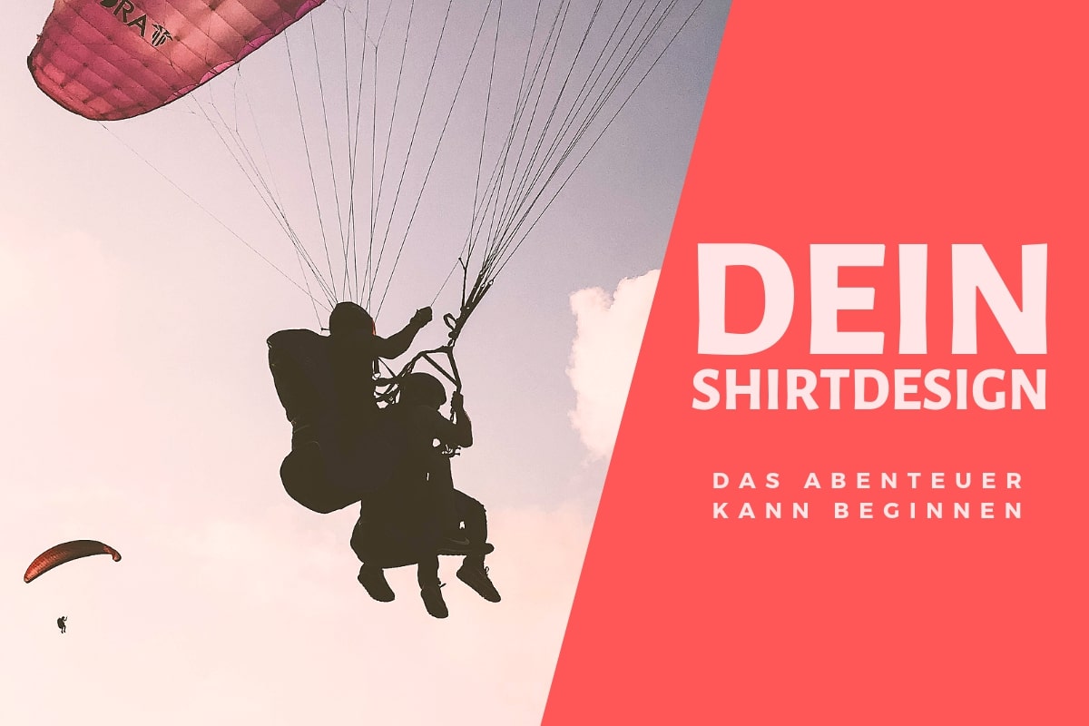 Das Abenteuer von Dein Shirtdesign kann beginnen